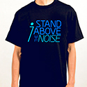 I Stand Above The Noise T-Shirt